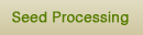 Seed Processing